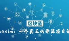 Tokenim: 一个真正的开源项目解析